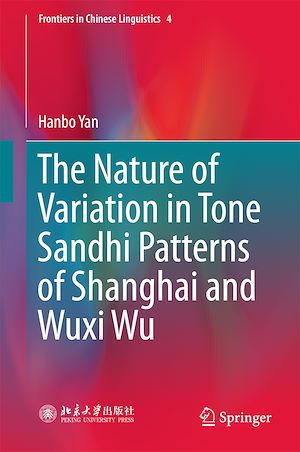 Téléchargez le livre :  The Nature of Variation in Tone Sandhi Patterns of Shanghai and Wuxi Wu