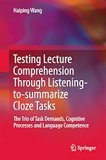 Télécharger le livre :  Testing Lecture Comprehension Through Listening-to-summarize Cloze Tasks