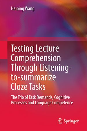 Téléchargez le livre :  Testing Lecture Comprehension Through Listening-to-summarize Cloze Tasks