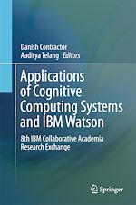 Télécharger le livre :  Applications of Cognitive Computing Systems and IBM Watson