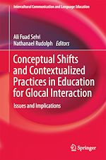 Download this eBook Conceptual Shifts and Contextualized Practices in Education for Glocal Interaction