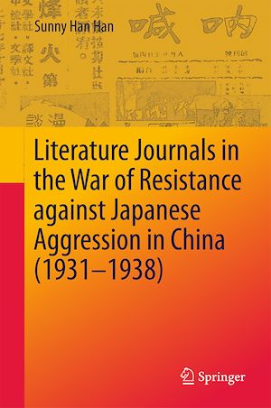 Téléchargez le livre :  Literature Journals in the War of Resistance against Japanese Aggression in China (1931-1938)
