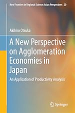 Télécharger le livre :  A New Perspective on Agglomeration Economies in Japan