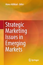 Télécharger le livre :  Strategic Marketing Issues in Emerging Markets