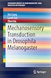 Télécharger le livre :  Mechanosensory Transduction in Drosophila Melanogaster