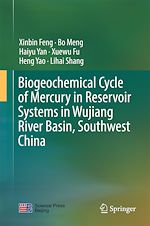 Télécharger le livre :  Biogeochemical Cycle of Mercury in Reservoir Systems in Wujiang River Basin, Southwest China