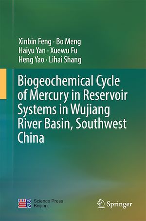 Téléchargez le livre :  Biogeochemical Cycle of Mercury in Reservoir Systems in Wujiang River Basin, Southwest China