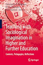 Télécharger le livre :  Teaching with Sociological Imagination in Higher and Further Education