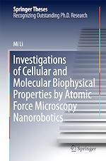 Télécharger le livre :  Investigations of Cellular and Molecular Biophysical Properties by Atomic Force Microscopy Nanorobotics