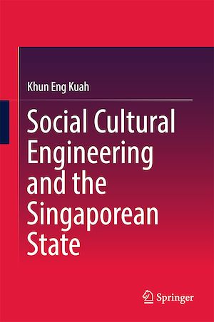 Téléchargez le livre :  Social Cultural Engineering and the Singaporean State