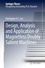 Télécharger le livre :  Design, Analysis and Application of Magnetless Doubly Salient Machines