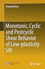 Télécharger le livre :  Monotonic, Cyclic and Postcyclic Shear Behavior of Low-plasticity Silt