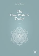 Télécharger le livre :  The Case Writer's Toolkit