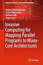 Télécharger le livre :  Invasive Computing for Mapping Parallel Programs to Many-Core Architectures