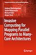 Télécharger le livre :  Invasive Computing for Mapping Parallel Programs to Many-Core Architectures
