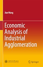 Télécharger le livre :  Economic Analysis of Industrial Agglomeration