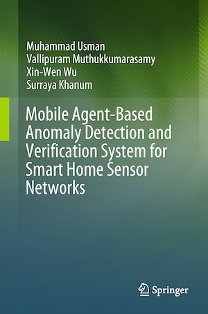 Téléchargez le livre :  Mobile Agent-Based Anomaly Detection and Verification System for Smart Home Sensor Networks