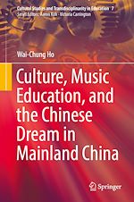 Télécharger le livre :  Culture, Music Education, and the Chinese Dream in Mainland China