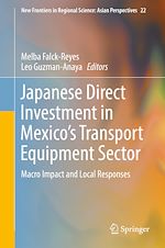 Télécharger le livre :  Japanese Direct Investment in Mexico's Transport Equipment Sector