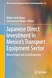 Télécharger le livre :  Japanese Direct Investment in Mexico's Transport Equipment Sector
