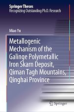 Télécharger le livre :  Metallogenic Mechanism of the Galinge Polymetallic Iron Skarn Deposit, Qiman Tagh Mountains, Qinghai Province