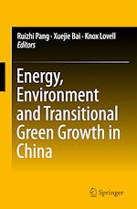 Télécharger le livre :  Energy, Environment and Transitional Green Growth in China