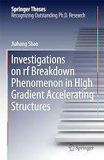 Télécharger le livre :  Investigations on rf breakdown phenomenon in high gradient accelerating structures