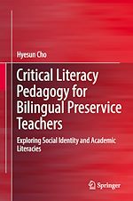 Télécharger le livre :  Critical Literacy Pedagogy for Bilingual Preservice Teachers