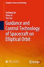 Télécharger le livre :  Guidance and Control Technology of Spacecraft on Elliptical Orbit