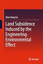 Télécharger le livre :  Land Subsidence Induced by the Engineering-Environmental Effect