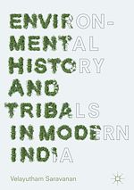 Télécharger le livre :  Environmental History and Tribals in Modern India