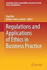 Télécharger le livre :  Regulations and Applications of Ethics in Business Practice