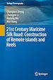 Télécharger le livre :  21st Century Maritime Silk Road: Construction of Remote Islands and Reefs
