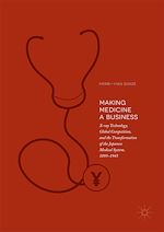 Télécharger le livre :  Making Medicine a Business