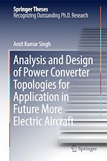 Télécharger le livre :  Analysis and Design of Power Converter Topologies for Application in Future More Electric Aircraft