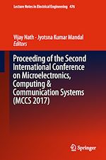 Télécharger le livre :  Proceeding of the Second International Conference on Microelectronics, Computing & Communication Systems (MCCS 2017)
