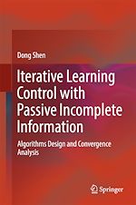 Télécharger le livre :  Iterative Learning Control with Passive Incomplete Information