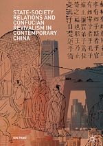 Télécharger le livre :  State-Society Relations and Confucian Revivalism in Contemporary China