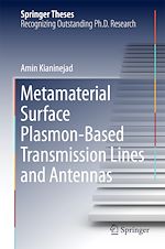 Télécharger le livre :  Metamaterial Surface Plasmon-Based Transmission Lines and Antennas