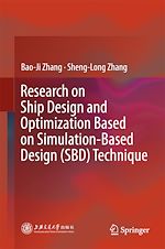 Télécharger le livre :  Research on Ship Design and Optimization Based on Simulation-Based Design (SBD) Technique
