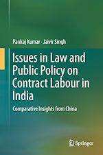 Télécharger le livre :  Issues in Law and Public Policy on Contract Labour in India