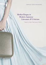 Télécharger le livre :  Mother-Tongue in Modern Japanese Literature and Criticism