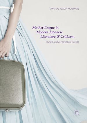 Téléchargez le livre :  Mother-Tongue in Modern Japanese Literature and Criticism