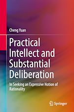 Télécharger le livre :  Practical Intellect and Substantial Deliberation