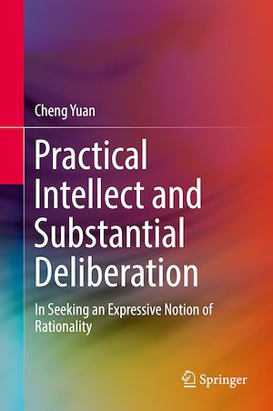 Téléchargez le livre :  Practical Intellect and Substantial Deliberation