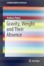 Télécharger le livre :  Gravity, Weight and Their Absence