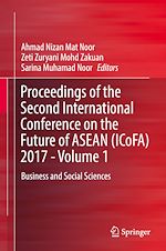 Télécharger le livre :  Proceedings of the Second International Conference on the Future of ASEAN (ICoFA) 2017 - Volume 1