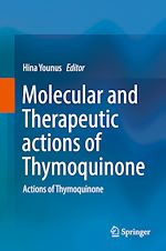 Télécharger le livre :  Molecular and Therapeutic actions of Thymoquinone