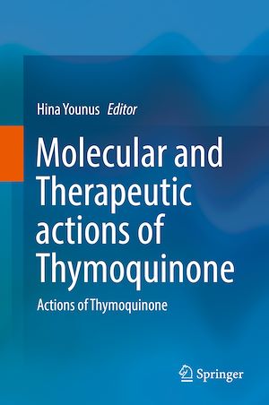 Téléchargez le livre :  Molecular and Therapeutic actions of Thymoquinone