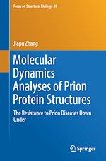 Télécharger le livre :  Molecular Dynamics Analyses of Prion Protein Structures